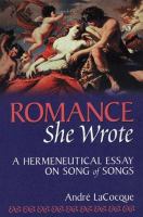 Romance, she wrote : a hermeneutical essay on Song of songs /