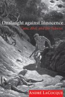 Onslaught against innocence : Cain, Abel, and the Yahwist /