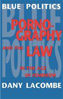 Blue politics : pornography and the law in the age of feminism /