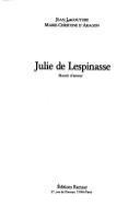 Julie de Lespinasse : mourir d'amour / Jean Lacouture, Marie-Christine d'Aragon.