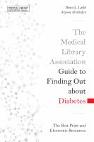The Medical Library Association Guide to Finding Out about Diabetes : The Best Print and Electronic Resources.