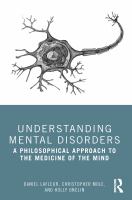 Understanding Mental Disorders : A Philosophical Approach to the Medicine of the Mind.