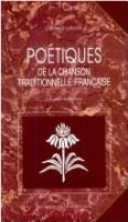 Poétiques de la chanson traditionnelle française : classification de la chanson folklorique française /