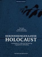 Herinneringen aan de Holocaust : geschiedenis & collectieve herinnering in gespannen verhouding /