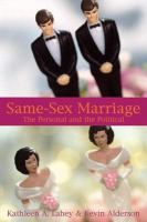 Same-sex marriage the personal and the political /