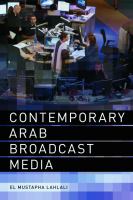 Contemporary Arab broadcast media /