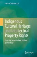 Indigenous cultural heritage and intellectual property rights learning from the New Zealand experience? /