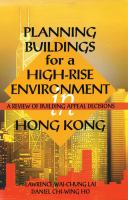 Planning buildings for a high-rise environment in Hong Kong : a review of building appeal decisions /