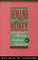 The demand for money : theories, evidence, and problems /