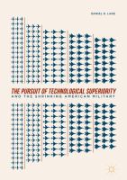 The Pursuit of Technological Superiority and the Shrinking American Military.