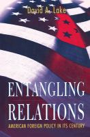 Entangling relations : American foreign policy in its century /
