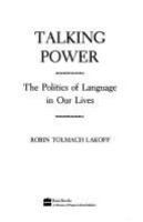 Talking power : the politics of language in our lives /