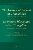 The Historical Present in Thucydides : Le Présent Historique Chez Thucydide : Sémantique et Fonction Narrative.
