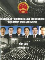 Changing of the guard : Beijing grooms sixth-generation cadres for 2020s /