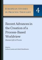 Recent Advances in the Creation of a Process-Based Worldview : Human Life in Process.