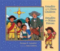 Amadito and the hero children = Amadito y los niños héroes /