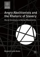 Angry Abolitionists and the Rhetoric of Slavery Moral Emotions in Social Movements /