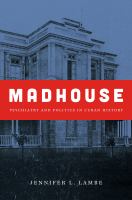 Madhouse : Psychiatry and Politics in Cuban History.