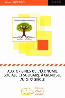 Aux origines de l'économie sociale et solidaire à Grenoble au XIXe siècle oeuvres de bienfaisance, sociétés de secours mutuels, restaurants sociétaires et associations ouvrières /