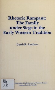 Rhetoric rampant : the family under siege in the early western tradition /