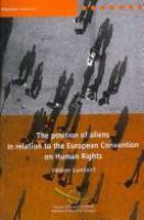 The position of aliens in relation to the European Convention on Human Rights /
