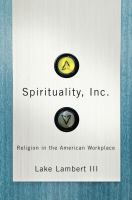 Spirituality, Inc. : religion in the American workplace /