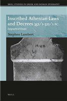Inscribed Athenian laws and decrees 352/1-322/1 BC epigraphical essays /