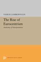 Rise of Eurocentrism : Anatomy of Interpretation.