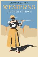 Westerns : a women's history /