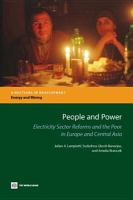 People and Power : Electricity Sector Reforms and the Poor in Europe and Central Asia.