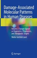 Damage-Associated Molecular Patterns  in Human Diseases Volume 2: Danger Signals as Diagnostics, Prognostics, and Therapeutic Targets  /