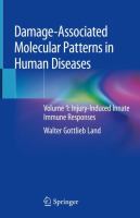 Damage-Associated Molecular Patterns in Human Diseases Volume 1: Injury-Induced Innate Immune Responses /