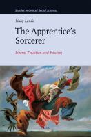 The Apprentice's Sorcerer : Liberal Tradition and Fascism.