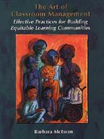 The art of classroom management : effective practices for building equitable learning communities /