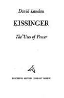 Kissinger: the uses of power.