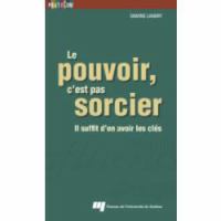 Le pouvoir, c'est pas sorcier il suffit d'en avoir les clés /