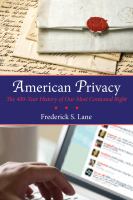 American Privacy : The 400-Year History of Our Most Contested Right.