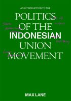 An introduction to the politics of the Indonesian union movement /