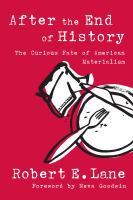 After the end of history : the curious fate of American materialism /