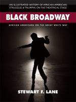 Black Broadway : African Americans on the great white way /