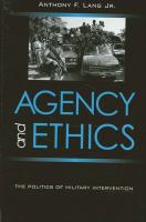 Agency and ethics : the politics of military intervention /
