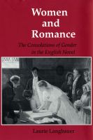 Women and romance : the consolations of gender in the English novel /