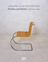 Ludwig Mies van der Rohe & Lilly Reich : furniture and interiors /