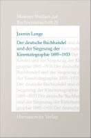 Der deutsche Buchhandel und der Siegeszug der Kinematographie 1895-1933 : Reaktionen und strategische Konsequenzen.