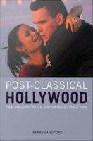 Post-classical Hollywood film industry, style and ideology since 1945 /