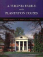 A Virginia family and its plantation houses /