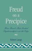 Freud on a precipice how Freud's fate pushed psychoanalysis over the edge /