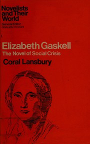 Elizabeth Gaskell : the novel of social crisis /