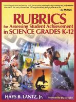 Rubrics for assessing student achievement in science, grades K-12 /