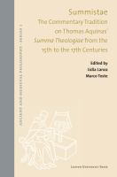 Summistae : The Commentary Tradition on Thomas Aquinas' Summa Theologiae from the 15th to the 17th Centuries.
